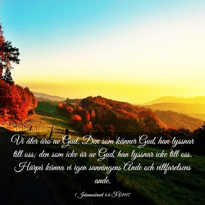 Picture 03 - 1 Johannesbrevet 4:6 SV1917 - Vi åter äro av Gud. Den som känner Gud, han - Bible Verse Picture