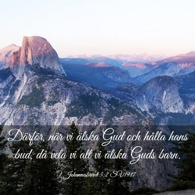 Picture 03 - 1 Johannesbrevet 5:2 SV1917 - Därför, när vi älska Gud och hålla hans bud, - Bible Verse Picture