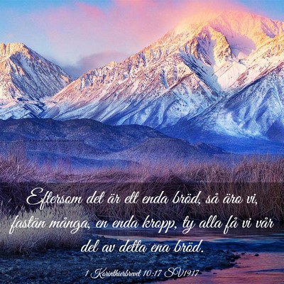 Picture 03 - 1 Korinthierbrevet 10:17 SV1917 - Eftersom det är ett enda bröd, så äro vi, - Bible Verse Picture