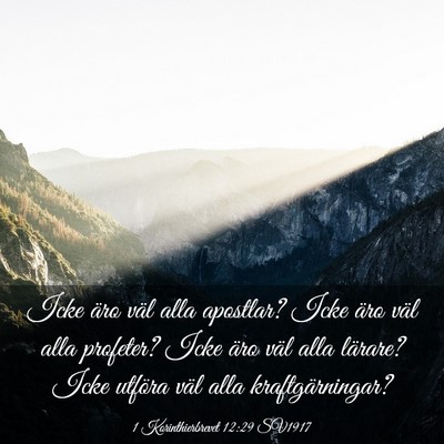 Picture 03 - 1 Korinthierbrevet 12:29 SV1917 - Icke äro väl alla apostlar? Icke äro väl alla - Bible Verse Picture
