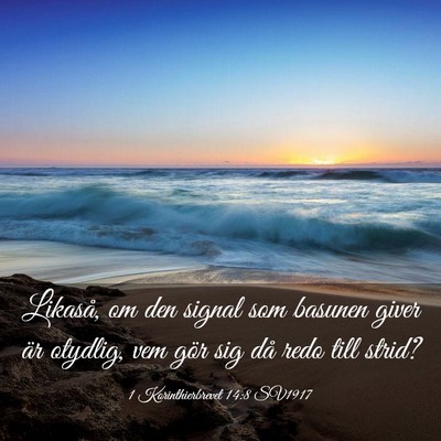Picture 03 - 1 Korinthierbrevet 14:8 SV1917 - Likaså, om den signal som basunen giver är - Bible Verse Picture