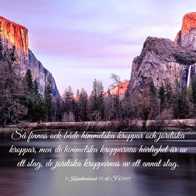 Picture 03 - 1 Korinthierbrevet 15:40 SV1917 - Så finnas ock både himmelska kroppar och - Bible Verse Picture