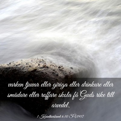 Picture 03 - 1 Korinthierbrevet 6:10 SV1917 - varken tjuvar eller giriga eller drinkare eller - Bible Verse Picture