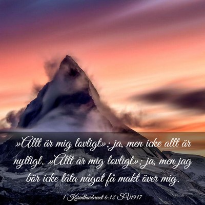 Picture 03 - 1 Korinthierbrevet 6:12 SV1917 - »Allt är mig lovligt»; ja, men icke allt är - Bible Verse Picture