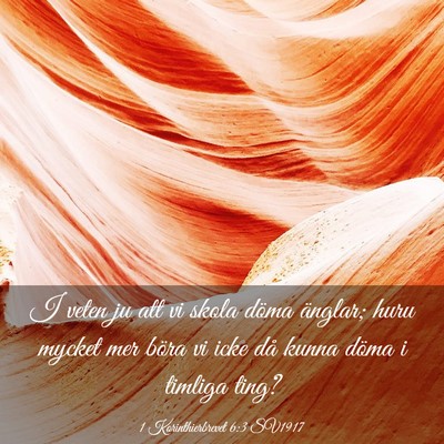 Picture 03 - 1 Korinthierbrevet 6:3 SV1917 - I veten ju att vi skola döma änglar; huru - Bible Verse Picture