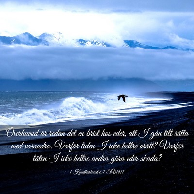 Picture 03 - 1 Korinthierbrevet 6:7 SV1917 - Överhuvud är redan det en brist hos eder, att I - Bible Verse Picture