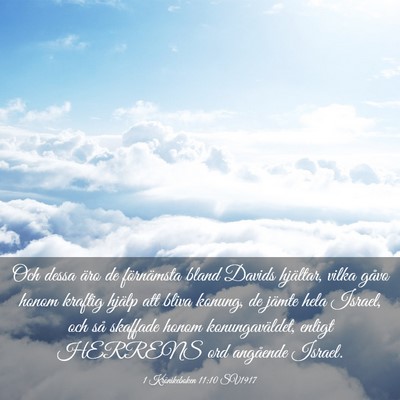Picture 03 - 1 Krönikeboken 11:10 SV1917 - Och dessa äro de förnämsta bland Davids - Bible Verse Picture