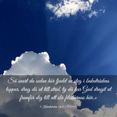 Picture 03 - 1 Krönikeboken 14:15 SV1917 - Så snart du sedan hör ljudet av steg i - Bible Verse Picture