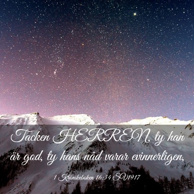 Picture 03 - 1 Krönikeboken 16:34 SV1917 - Tacken HERREN, ty han är god, ty hans nåd varar - Bible Verse Picture