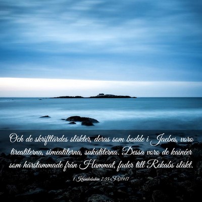 Picture 03 - 1 Krönikeboken 2:55 SV1917 - Och de skriftlärdes släkter, deras som bodde i - Bible Verse Picture