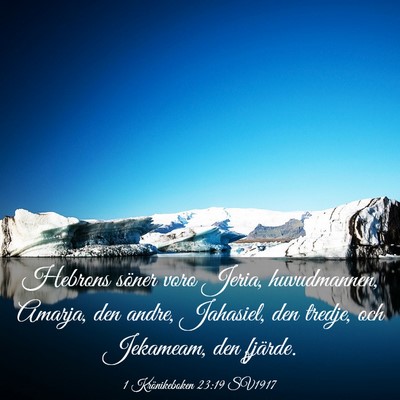 Picture 03 - 1 Krönikeboken 23:19 SV1917 - Hebrons söner voro Jeria, huvudmannen, Amarja, - Bible Verse Picture