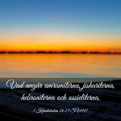 Picture 03 - 1 Krönikeboken 26:23 SV1917 - Vad angår amramiterna, jishariterna, - Bible Verse Picture