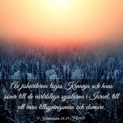 Picture 03 - 1 Krönikeboken 26:29 SV1917 - Av jishariterna togos Kenanja och hans söner - Bible Verse Picture