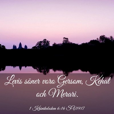 Picture 03 - 1 Krönikeboken 6:16 SV1917 - Levis söner voro Gersom, Kehat och - Bible Verse Picture