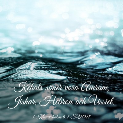 Picture 03 - 1 Krönikeboken 6:2 SV1917 - Kehats söner voro Amram, Jishar, Hebron och - Bible Verse Picture