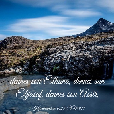 Picture 03 - 1 Krönikeboken 6:23 SV1917 - dennes son Elkana, dennes son Ebjasaf, dennes son - Bible Verse Picture