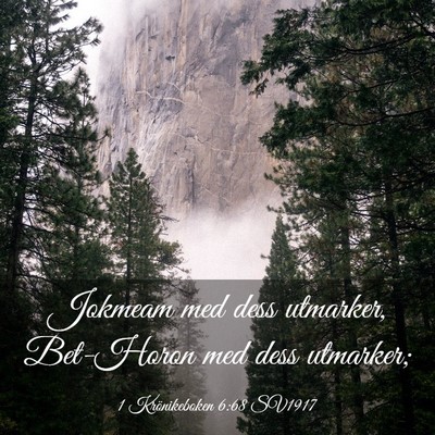 Picture 03 - 1 Krönikeboken 6:68 SV1917 - Jokmeam med dess utmarker, Bet-Horon med dess - Bible Verse Picture
