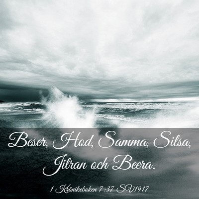Picture 03 - 1 Krönikeboken 7:37 SV1917 - Beser, Hod, Samma, Silsa, Jitran och - Bible Verse Picture