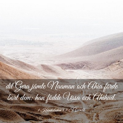 Picture 03 - 1 Krönikeboken 8:7 SV1917 - dit Gera jämte Naaman och Ahia förde bort dem: - Bible Verse Picture