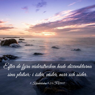 Picture 03 - 1 Krönikeboken 9:24 SV1917 - Efter de fyra väderstrecken hade dörrvaktarna - Bible Verse Picture