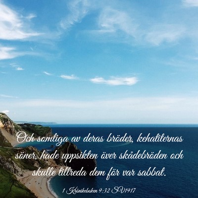 Picture 03 - 1 Krönikeboken 9:32 SV1917 - Och somliga av deras bröder, kehatiternas - Bible Verse Picture