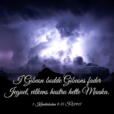 Picture 03 - 1 Krönikeboken 9:35 SV1917 - I Gibeon bodde Gibeons fader Jeguel, vilkens - Bible Verse Picture
