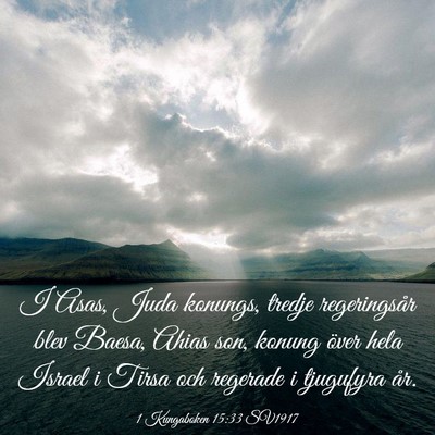 Picture 03 - 1 Kungaboken 15:33 SV1917 - I Asas, Juda konungs, tredje regeringsår blev - Bible Verse Picture