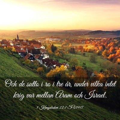 Picture 03 - 1 Kungaboken 22:1 SV1917 - Och de sutto i ro i tre år, under vilka intet - Bible Verse Picture