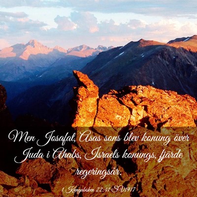 Picture 03 - 1 Kungaboken 22:41 SV1917 - Men Josafat, Asas sons blev konung över Juda i - Bible Verse Picture
