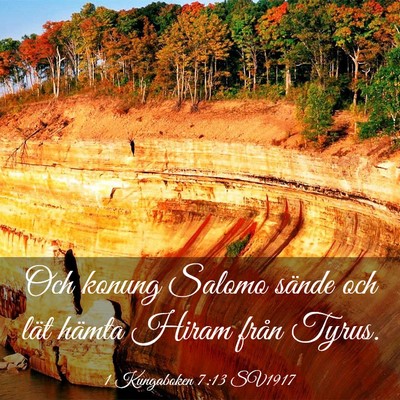 Picture 03 - 1 Kungaboken 7:13 SV1917 - Och konung Salomo sände och lät hämta Hiram - Bible Verse Picture