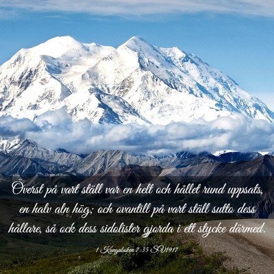 Picture 03 - 1 Kungaboken 7:35 SV1917 - Överst på vart ställ var en helt och hållet - Bible Verse Picture