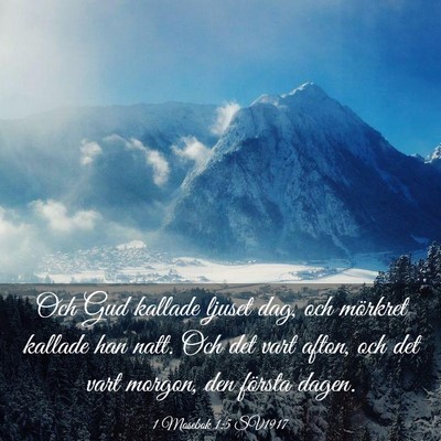 Picture 03 - 1 Mosebok 1:5 SV1917 - Och Gud kallade ljuset dag, och mörkret kallade - Bible Verse Picture