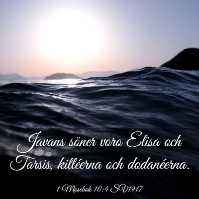Picture 03 - 1 Mosebok 10:4 SV1917 - Javans söner voro Elisa och Tarsis, kittéerna - Bible Verse Picture