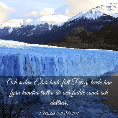 Picture 03 - 1 Mosebok 11:17 SV1917 - Och sedan Eber hade fött Peleg, levde han fyra - Bible Verse Picture