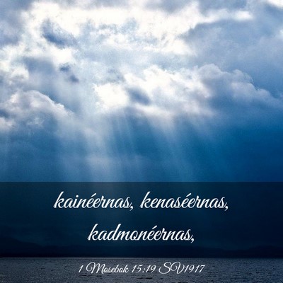 Picture 03 - 1 Mosebok 15:19 SV1917 - kainéernas, kenaséernas, - Bible Verse Picture