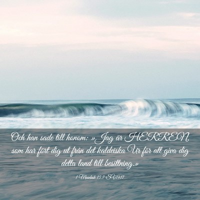 Picture 03 - 1 Mosebok 15:7 SV1917 - Och han sade till honom: »Jag är HERREN, som - Bible Verse Picture