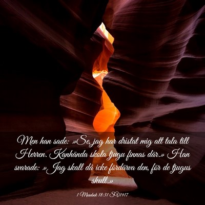 Picture 03 - 1 Mosebok 18:31 SV1917 - Men han sade: »Se, jag har dristat mig att tala - Bible Verse Picture