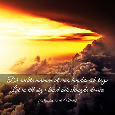 Picture 03 - 1 Mosebok 19:10 SV1917 - Då räckte männen ut sina händer och togo Lot - Bible Verse Picture