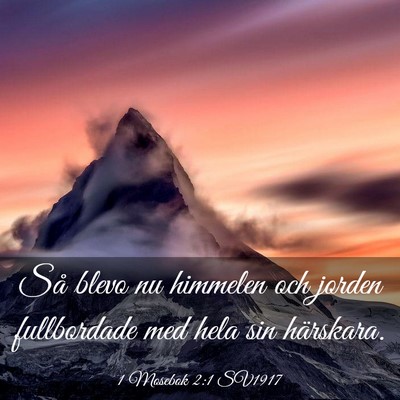 Picture 03 - 1 Mosebok 2:1 SV1917 - Så blevo nu himmelen och jorden fullbordade med - Bible Verse Picture