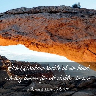 Picture 03 - 1 Mosebok 22:10 SV1917 - Och Abraham räckte ut sin hand och tog kniven - Bible Verse Picture