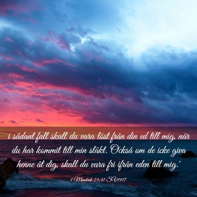 Picture 03 - 1 Mosebok 24:41 SV1917 - i sådant fall skall du vara löst från din ed - Bible Verse Picture