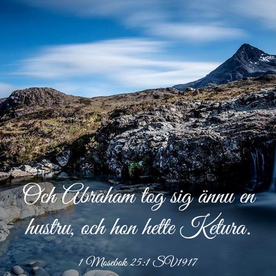 Picture 03 - 1 Mosebok 25:1 SV1917 - Och Abraham tog sig ännu en hustru, och hon - Bible Verse Picture