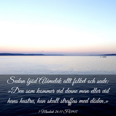 Picture 03 - 1 Mosebok 26:11 SV1917 - Sedan bjöd Abimelek allt folket och sade: »Den - Bible Verse Picture