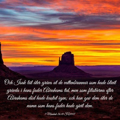 Picture 03 - 1 Mosebok 26:18 SV1917 - Och Isak lät åter gräva ut de vattenbrunnar - Bible Verse Picture