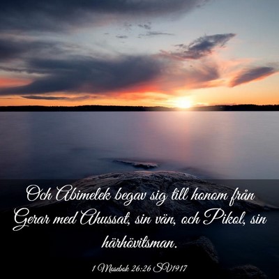 Picture 03 - 1 Mosebok 26:26 SV1917 - Och Abimelek begav sig till honom från Gerar med - Bible Verse Picture
