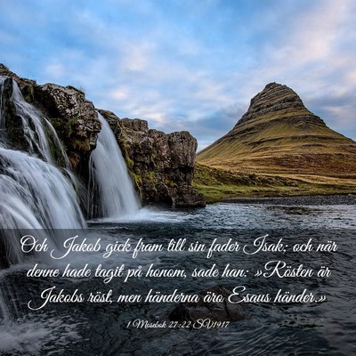 Picture 03 - 1 Mosebok 27:22 SV1917 - Och Jakob gick fram till sin fader Isak; och när - Bible Verse Picture