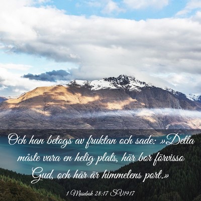 Picture 03 - 1 Mosebok 28:17 SV1917 - Och han betogs av fruktan och sade: »Detta - Bible Verse Picture