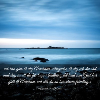 Picture 03 - 1 Mosebok 28:4 SV1917 - må han giva åt dig Abrahams välsignelse, åt - Bible Verse Picture