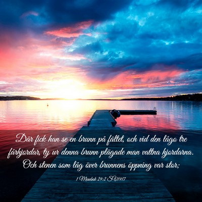 Picture 03 - 1 Mosebok 29:2 SV1917 - Där fick han se en brunn på fältet, och vid - Bible Verse Picture