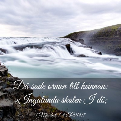 Picture 03 - 1 Mosebok 3:4 SV1917 - Då sade ormen till kvinnan: »Ingalunda skolen I - Bible Verse Picture